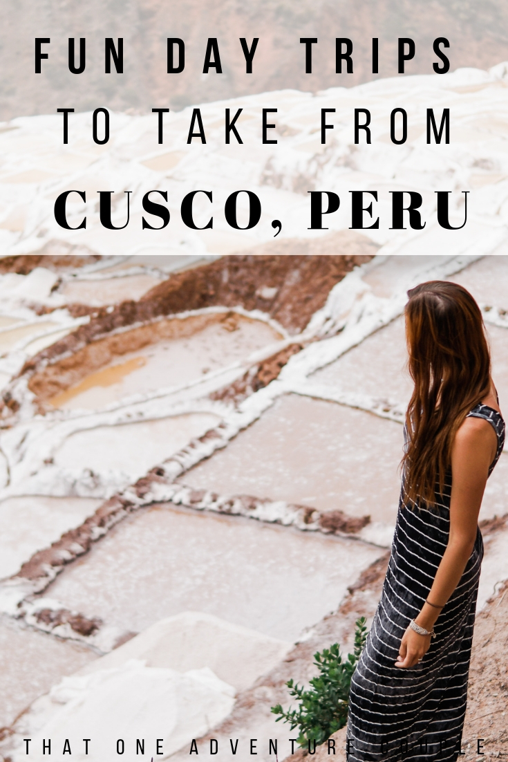 Fun Day Trips To Take From Cusco, Peru - That One Adventure Couple