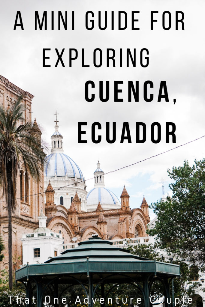 cuenca-ecuador-history-guide-explore