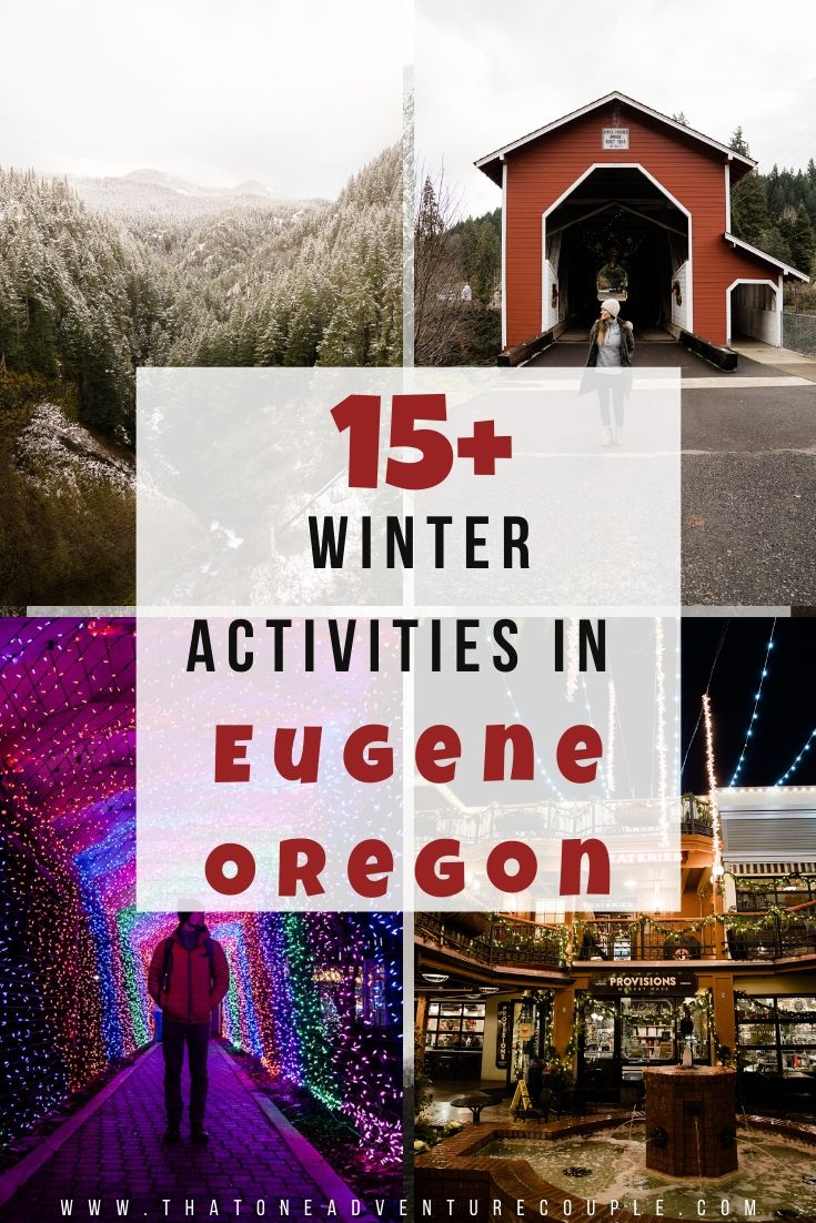 15+ Fun Things To Do In Eugene Oregon In Winter - That One Adventure Couple